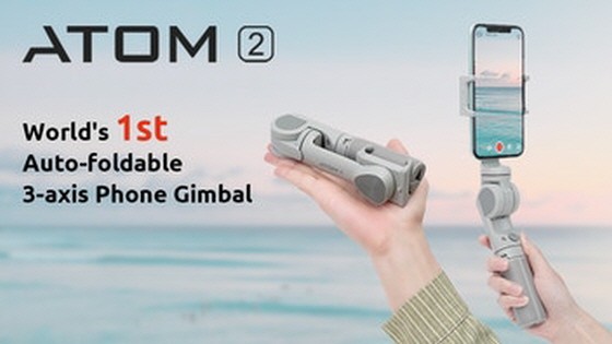 ATOM 2: World's 1st Auto-foldable 3-axis Phone Gimbal