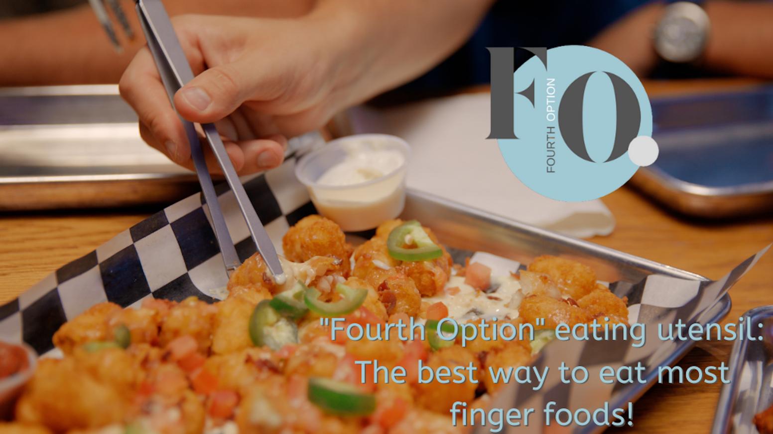 Fourth Option : eating utensil